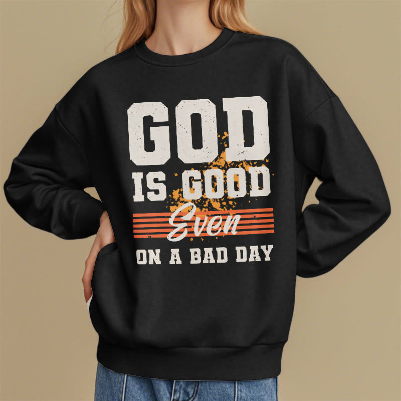 Christianartworkshop Sudadera de poliéster con forro polar de estilo clásico "Dios es bueno incluso en un mal día" - image 1