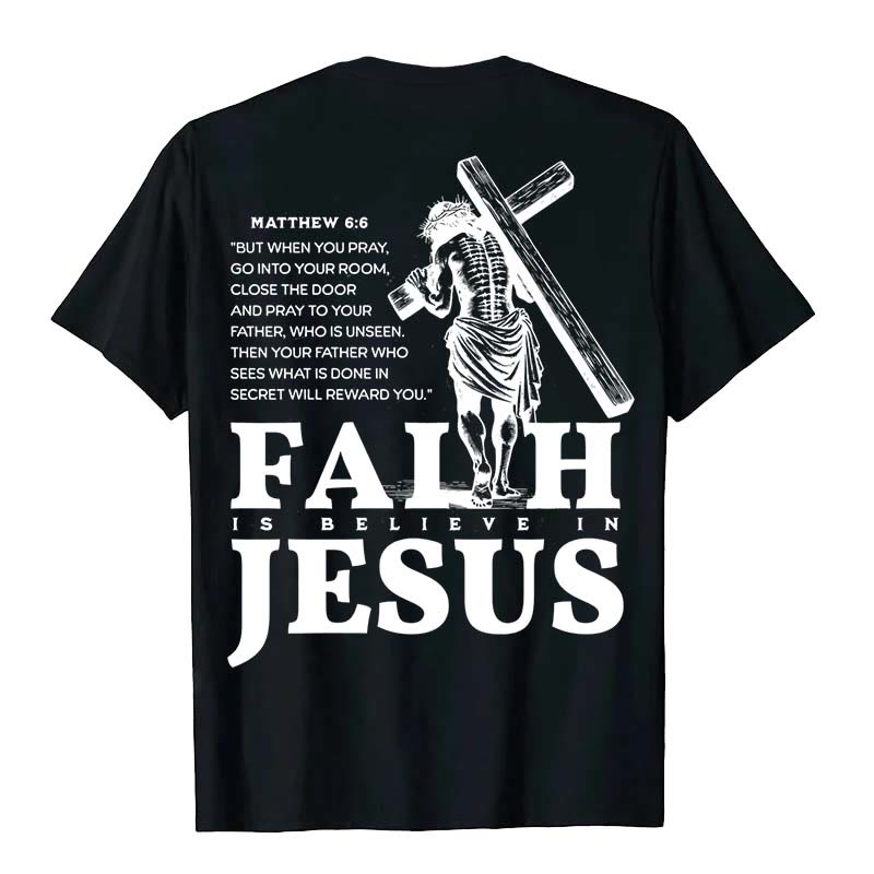 Christianartworkshop La fe es creer en Jesús con Mateo 6:6 Camiseta unisex - image 0