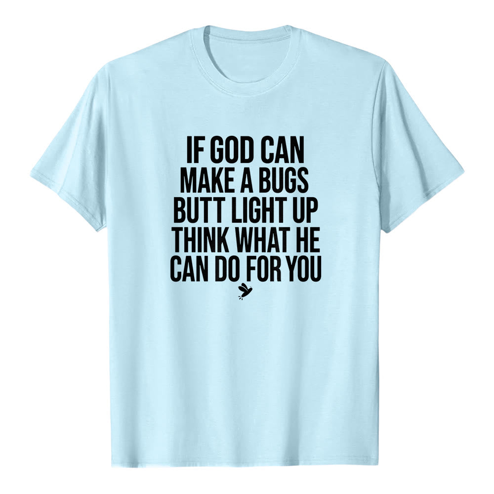 Christianartworkshop Si Dios pudiera hacer que el trasero de un insecto se iluminara. Camiseta de manga corta premium con cita divertida sobre la fe. - Azul - 2XL - image 5