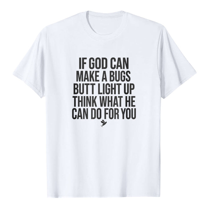 Christianartworkshop Si Dios pudiera hacer que el trasero de un insecto se iluminara. Camiseta de manga corta premium con cita divertida sobre la fe. - Blanco - 2XL - image 1
