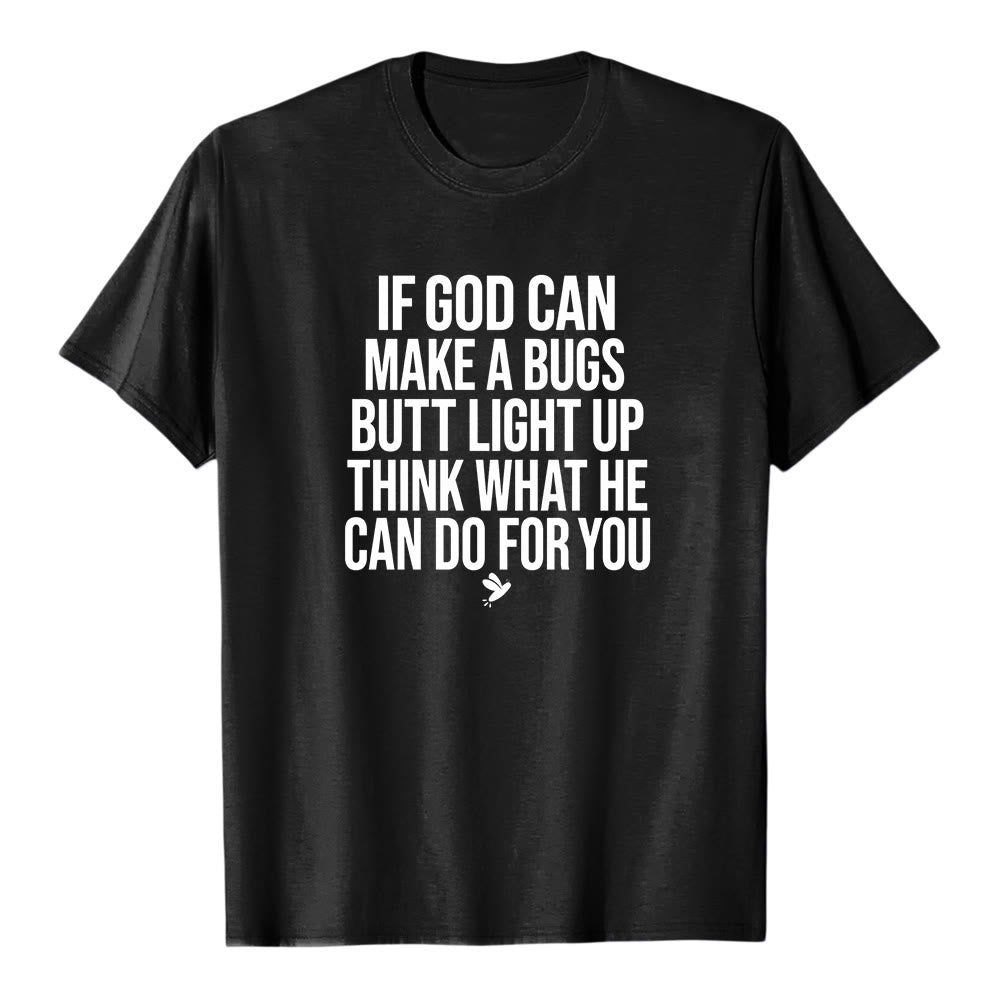 Christianartworkshop Si Dios pudiera hacer que el trasero de un insecto se iluminara. Camiseta de manga corta premium con cita divertida sobre la fe. - Negro - 2XL - image 0