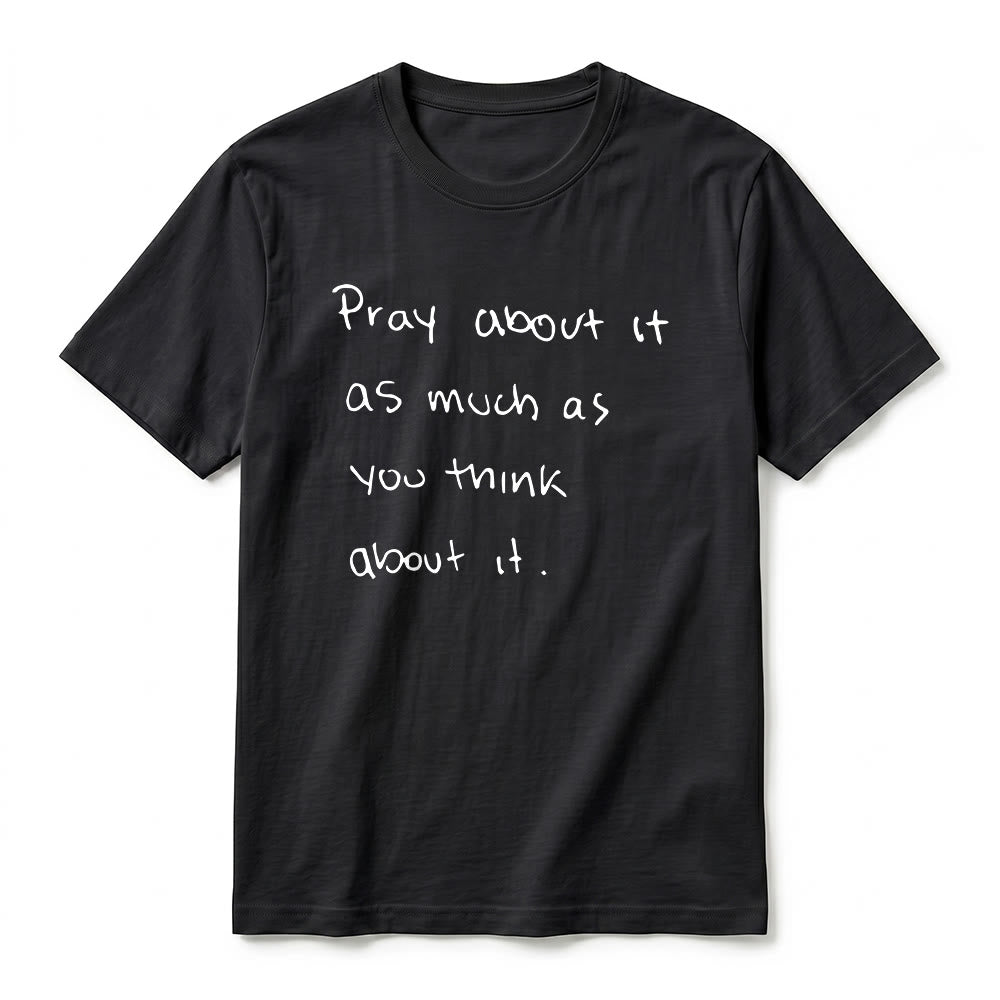 Christianartworkshop "Ora sobre ello tanto como piensas en ello" Camiseta de manga corta premium con el lema "Fe escrita a mano" - image 2