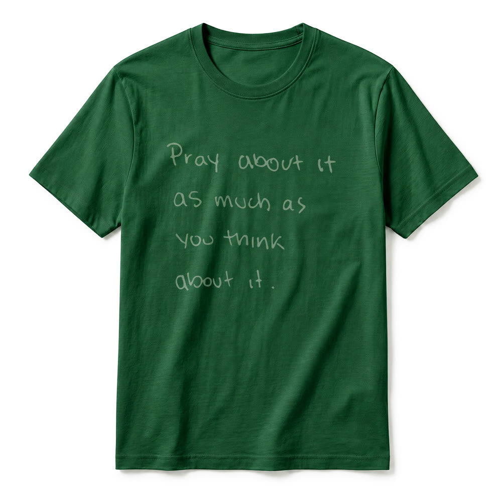 Christianartworkshop "Ora sobre ello tanto como piensas en ello" Camiseta de manga corta premium con el lema "Fe escrita a mano" - image 23