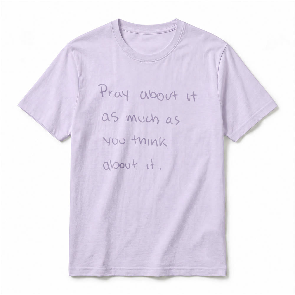 Christianartworkshop "Ora sobre ello tanto como piensas en ello" Camiseta de manga corta premium con el lema "Fe escrita a mano" - image 5