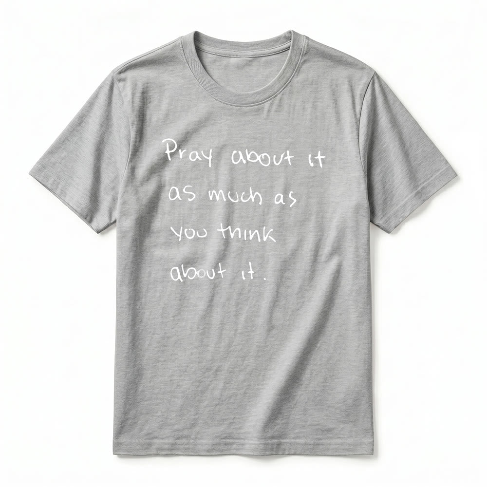 Christianartworkshop "Ora sobre ello tanto como piensas en ello" Camiseta de manga corta premium con el lema "Fe escrita a mano" - image 11
