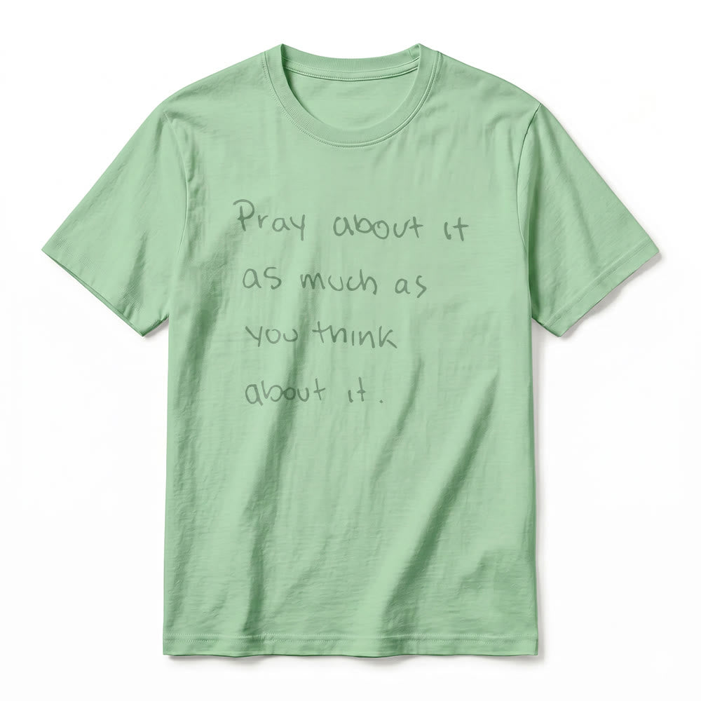 Christianartworkshop "Ora sobre ello tanto como piensas en ello" Camiseta de manga corta premium con el lema "Fe escrita a mano" - image 20
