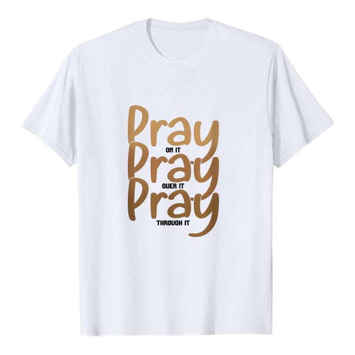 Christianartworkshop Camiseta clásica con estampado de letras "Pray On It Over It Through It" a doble cara - Blanco - 2XL - image 7
