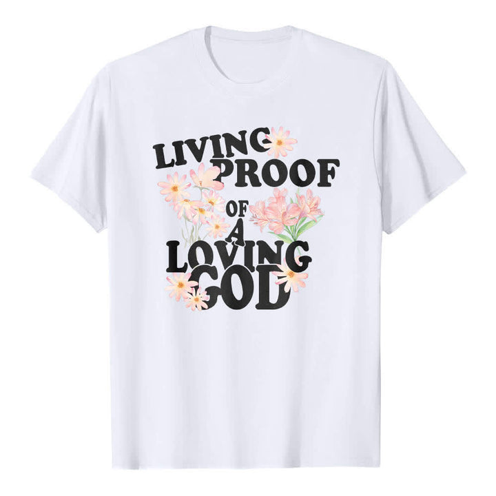 Christianartworkshop Camiseta clásica con estampado floral y la frase "Prueba viviente de un Dios amoroso" a doble cara. - Blanco - 2XL - image 0