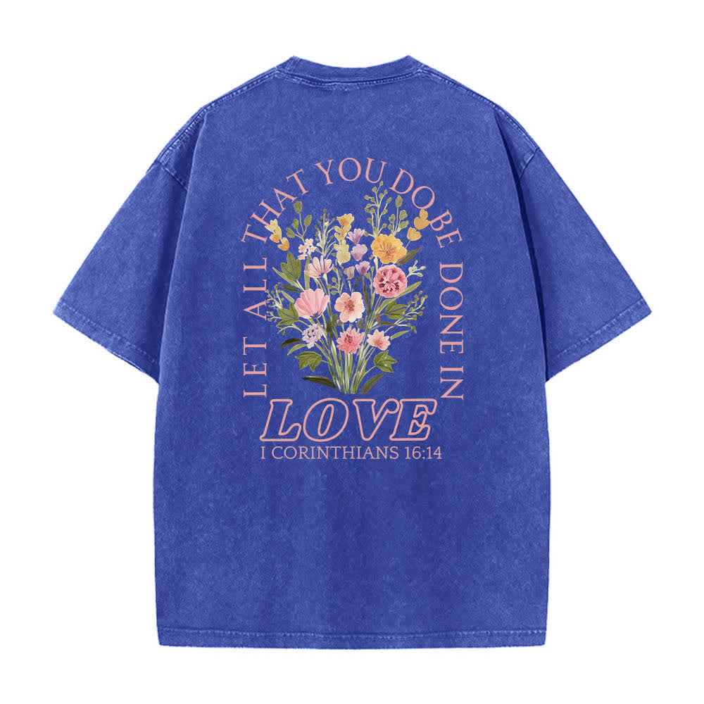Christianartworkshop Camiseta de doble cara con estampado floral y cruz: "Que todo lo que hagas se haga con amor". - image 19