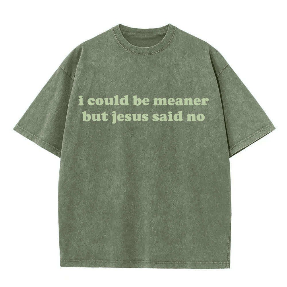 Christianartworkshop Podría ser más cruel, pero Jesús dijo que no (camiseta lavada) - Verde militar - 4XL - image 6