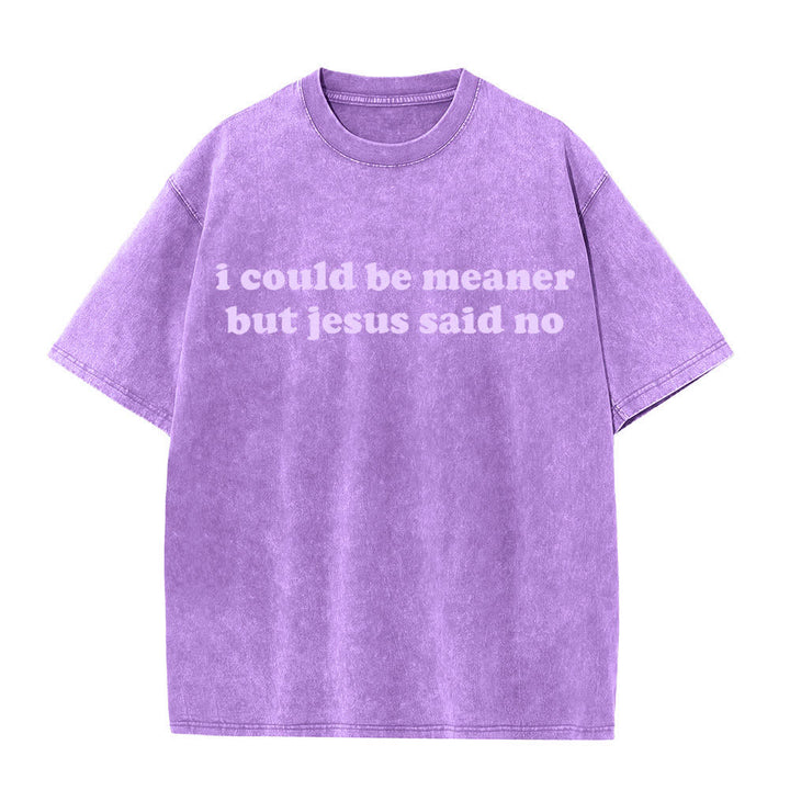 Christianartworkshop Podría ser más cruel, pero Jesús dijo que no (camiseta lavada) - Púrpura - 4XL - image 0
