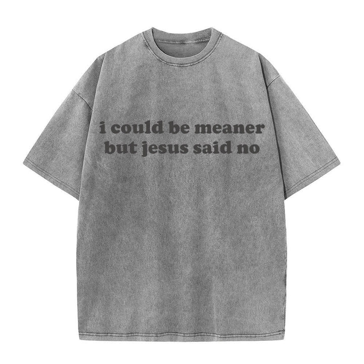 Christianartworkshop Podría ser más cruel, pero Jesús dijo que no (camiseta lavada) - Gris - 4XL - image 7