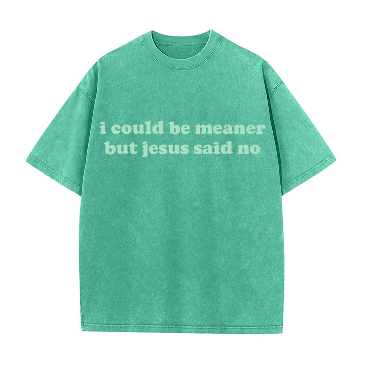 Christianartworkshop Podría ser más cruel, pero Jesús dijo que no (camiseta lavada) - Verde - 4XL - image 2